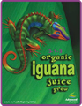 AN Iguana Juice Grow